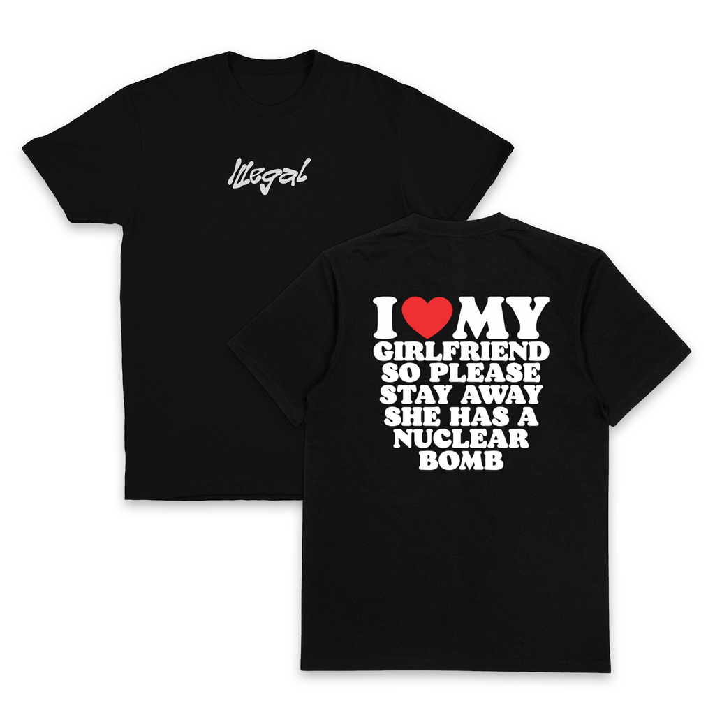I Heart My Girlfriend So Please Stay Away She Has A Nuclear Bomb T-Shirt (Backprint)