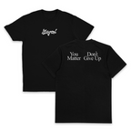 You Don't Matter Give Up T-Shirt (Backprint)