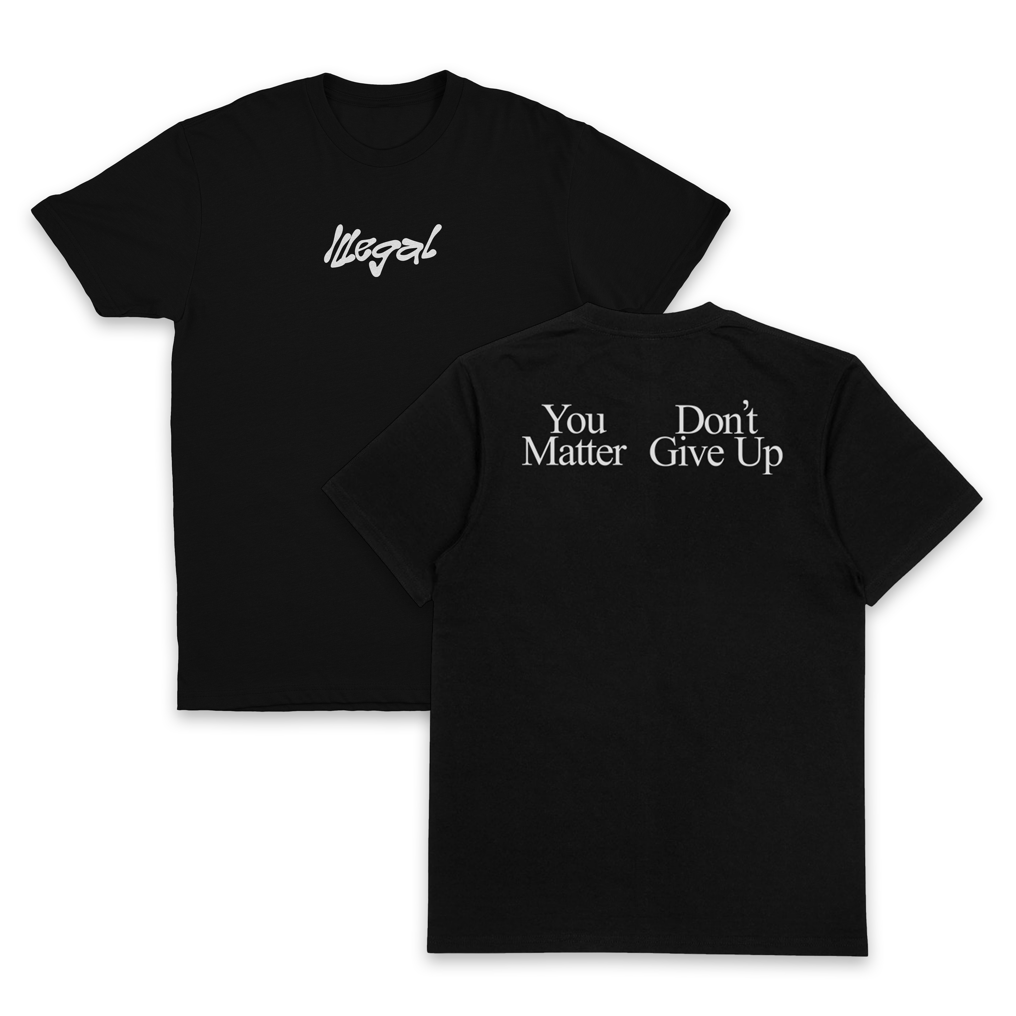 You Don't Matter Give Up T-Shirt (Backprint)