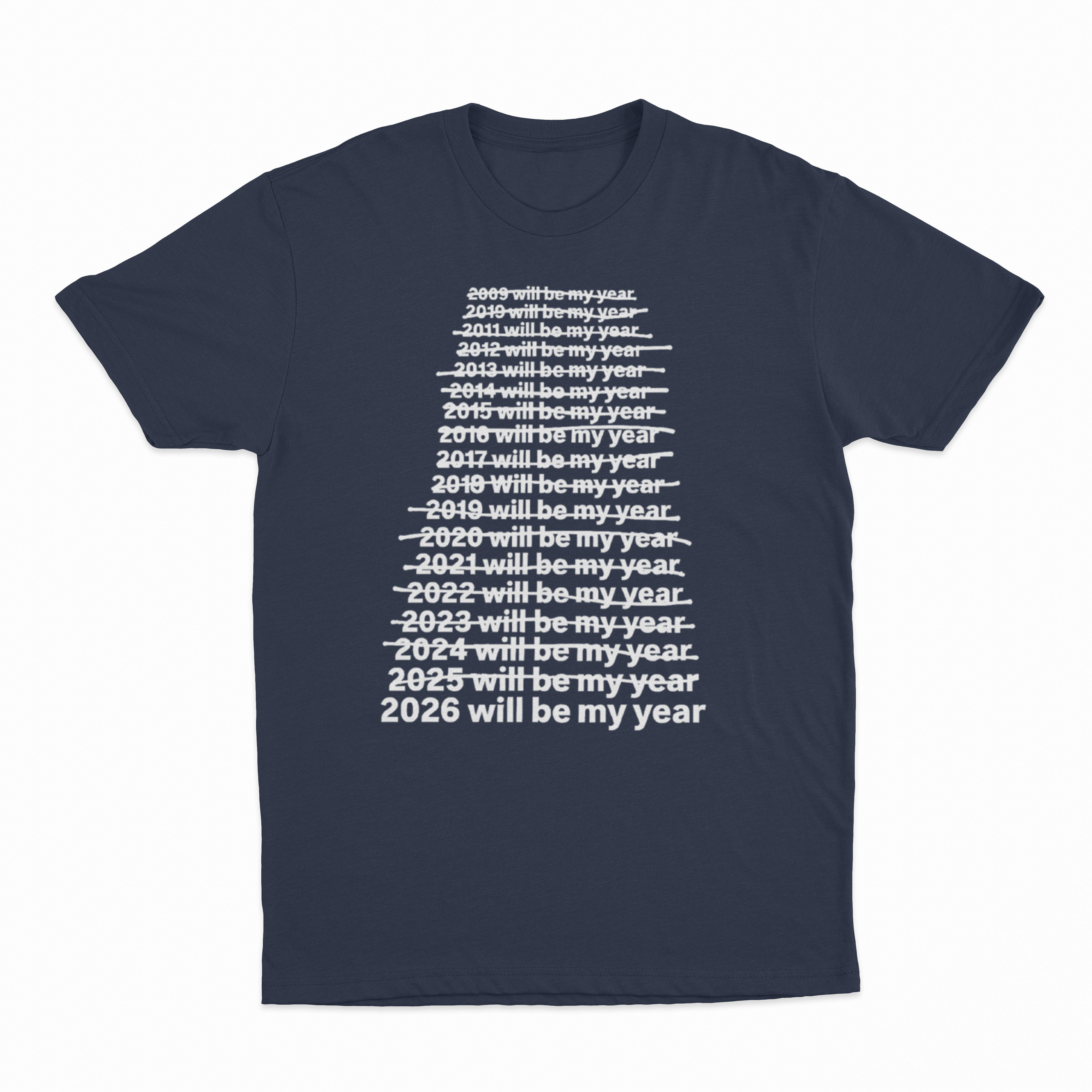 2026 Will Be My Year T-Shirt