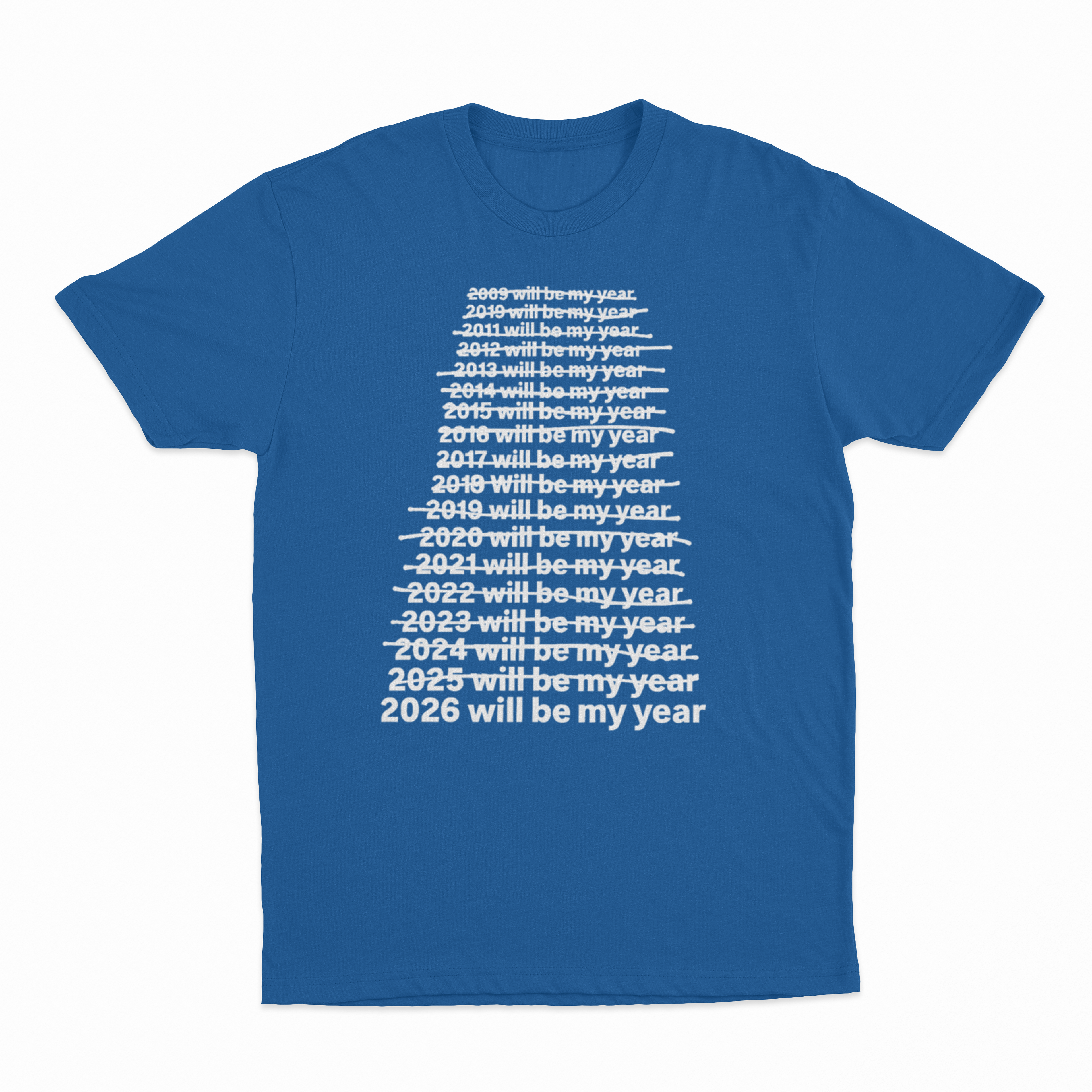 2026 Will Be My Year T-Shirt