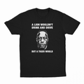 A Lion Wouldn't Drink And Drive But A Tiger Would T-Shirt