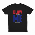Blow (Stuff Up With) Me (On The 4th Of July) T-Shirt