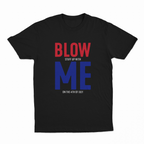 Blow (Stuff Up With) Me (On The 4th Of July) T-Shirt