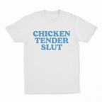 Chicken Tender Slut T-Shirt