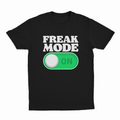 Freak Mode On T-Shirt