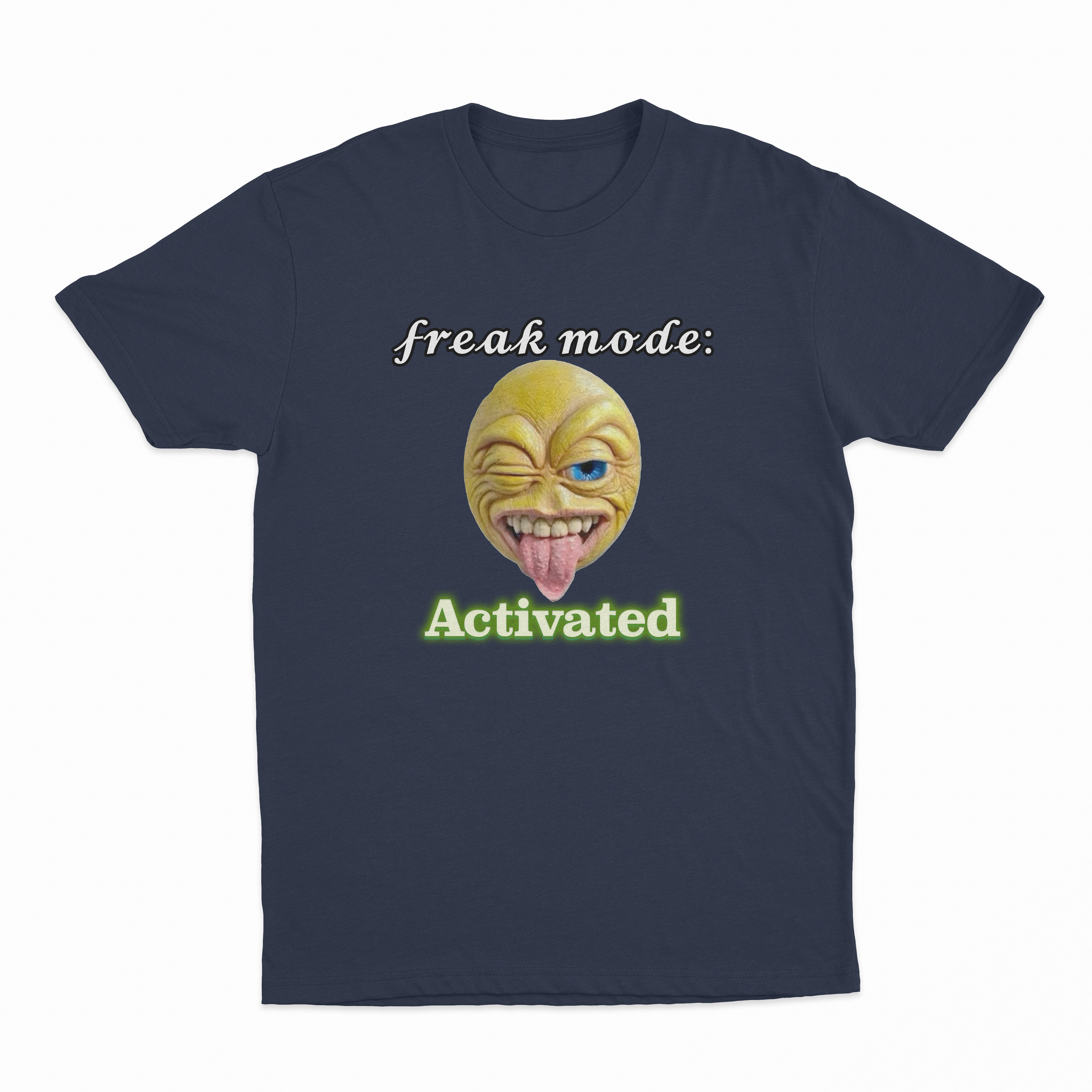 𝓯𝓻𝓮𝓪𝓴 𝓶𝓸𝓭𝓮 Activated T-Shirt