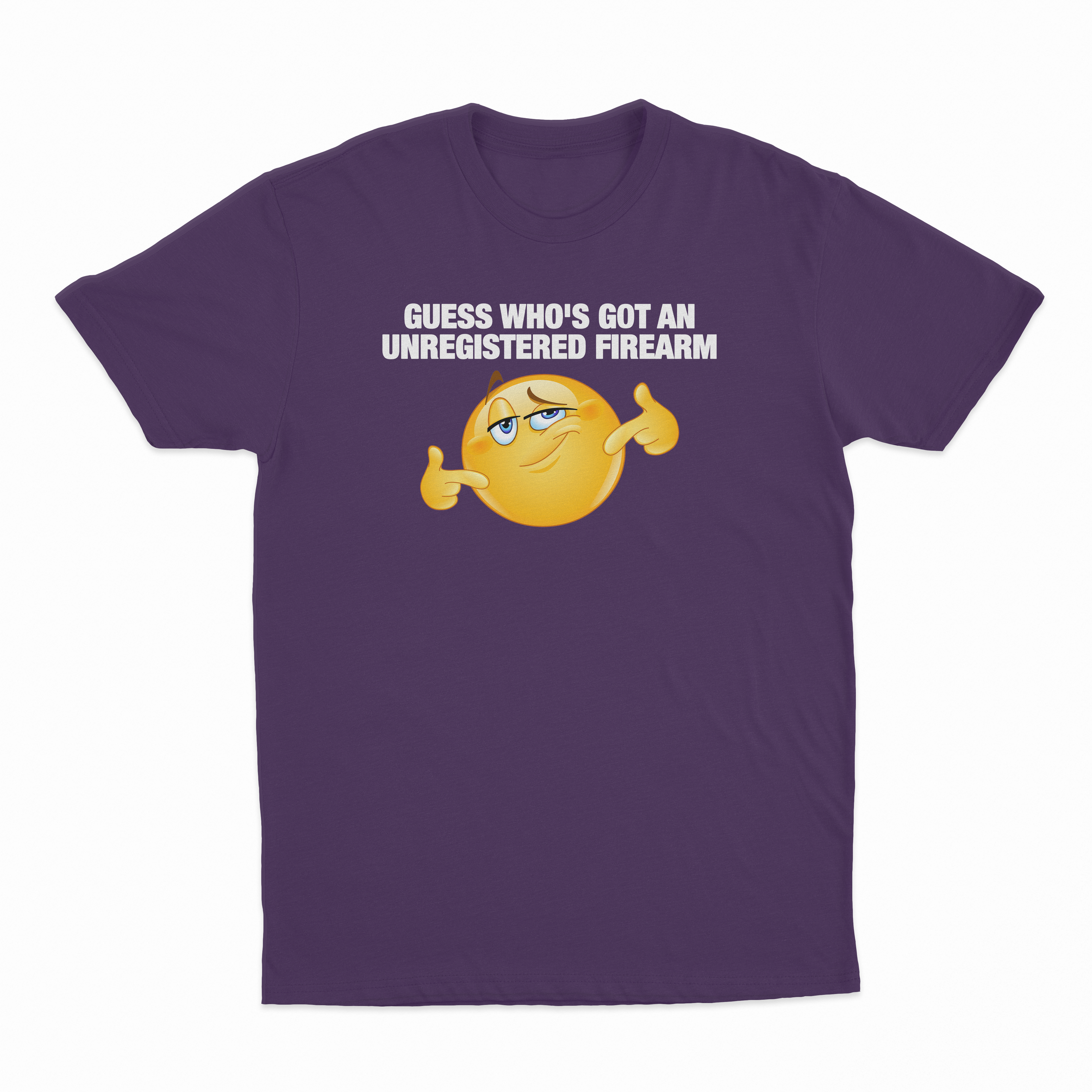 Guess Who's Got An Unregistered Firearm T-Shirt
