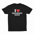 I Heart Cracking Eggs T-Shirt
