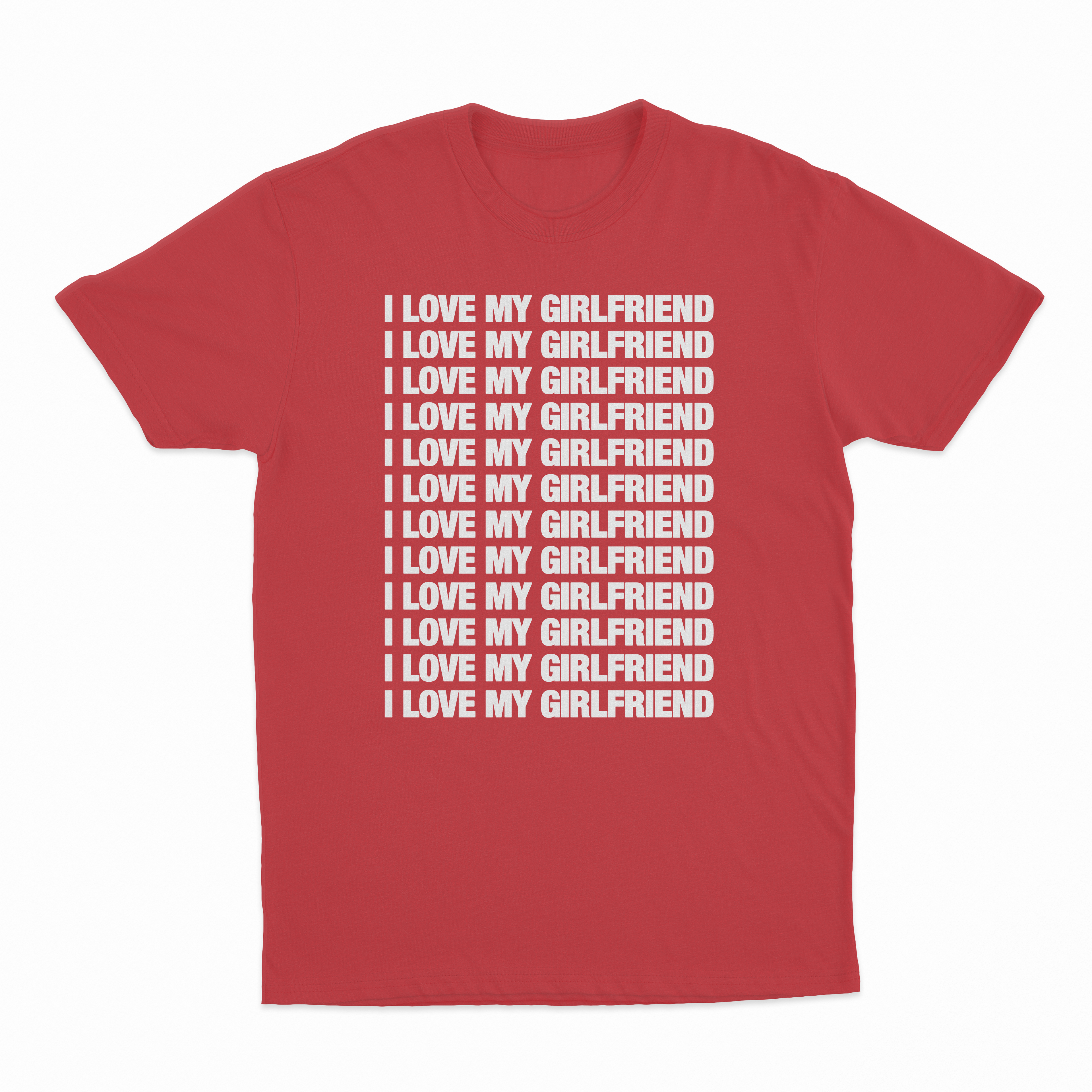 I Love My Girlfriend T-Shirt