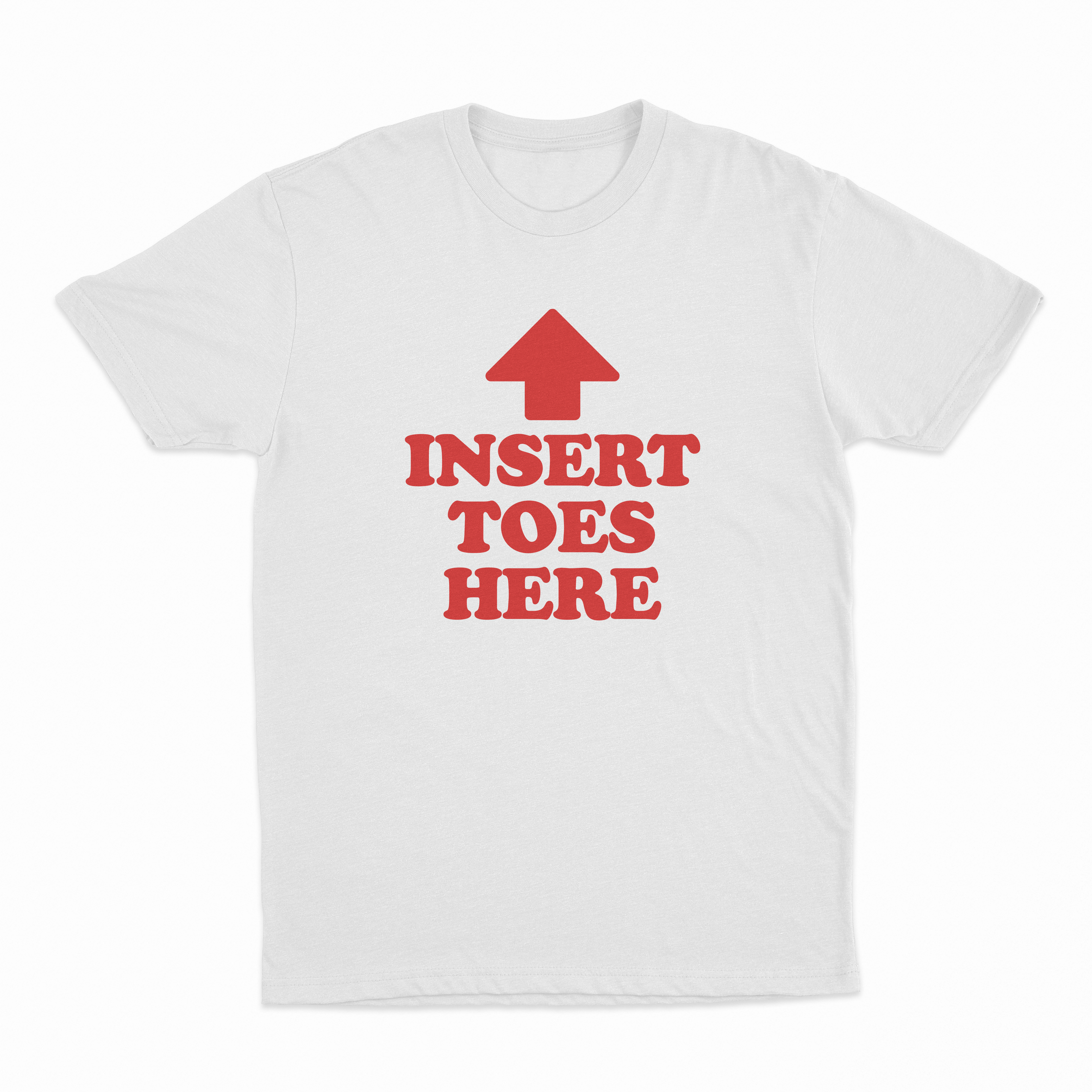 Insert Toes Here T-Shirt