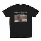 I Smoked Crack With Hunter Biden T-Shirt