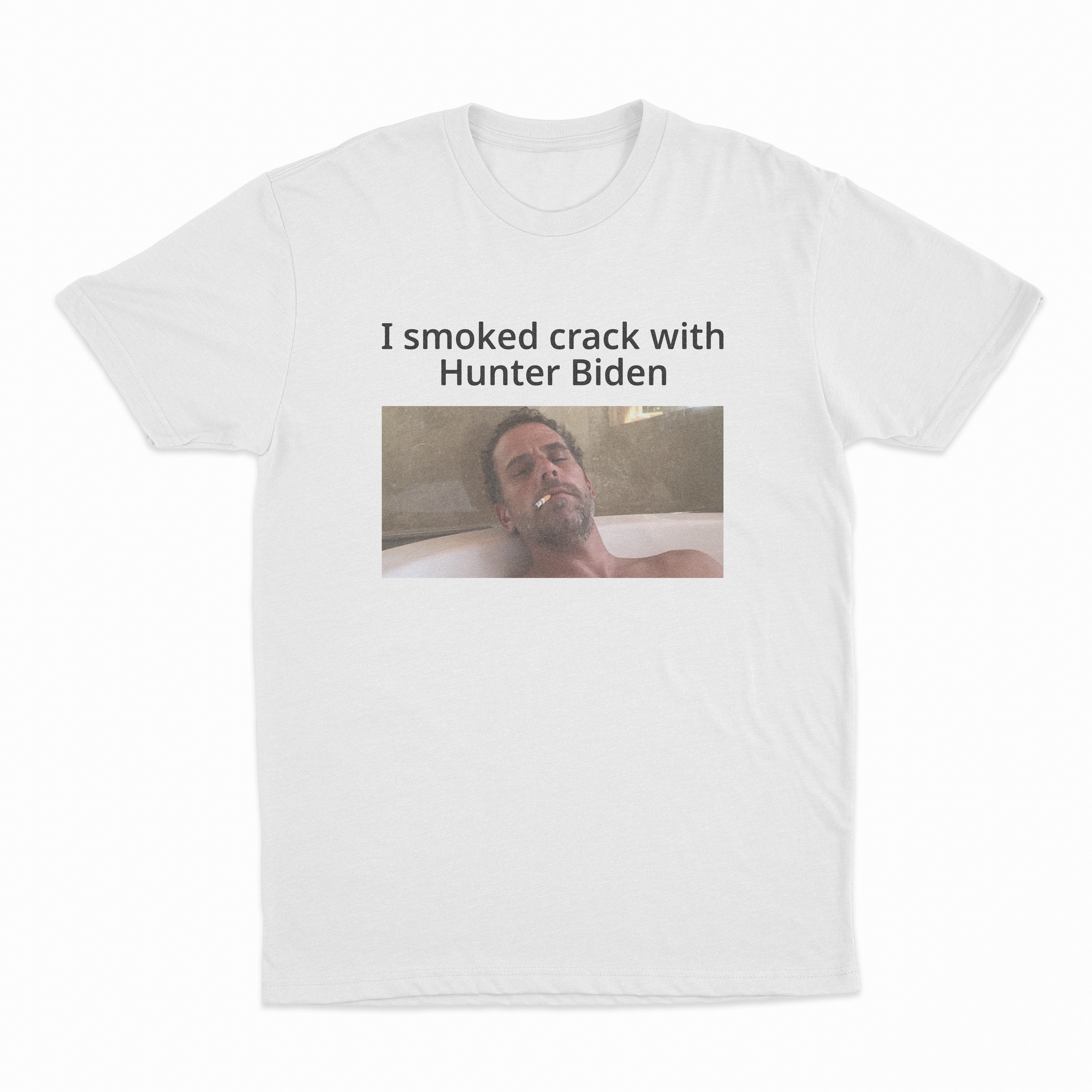 I Smoked Crack With Hunter Biden T-Shirt
