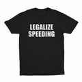 Legalize Speeding T-Shirt