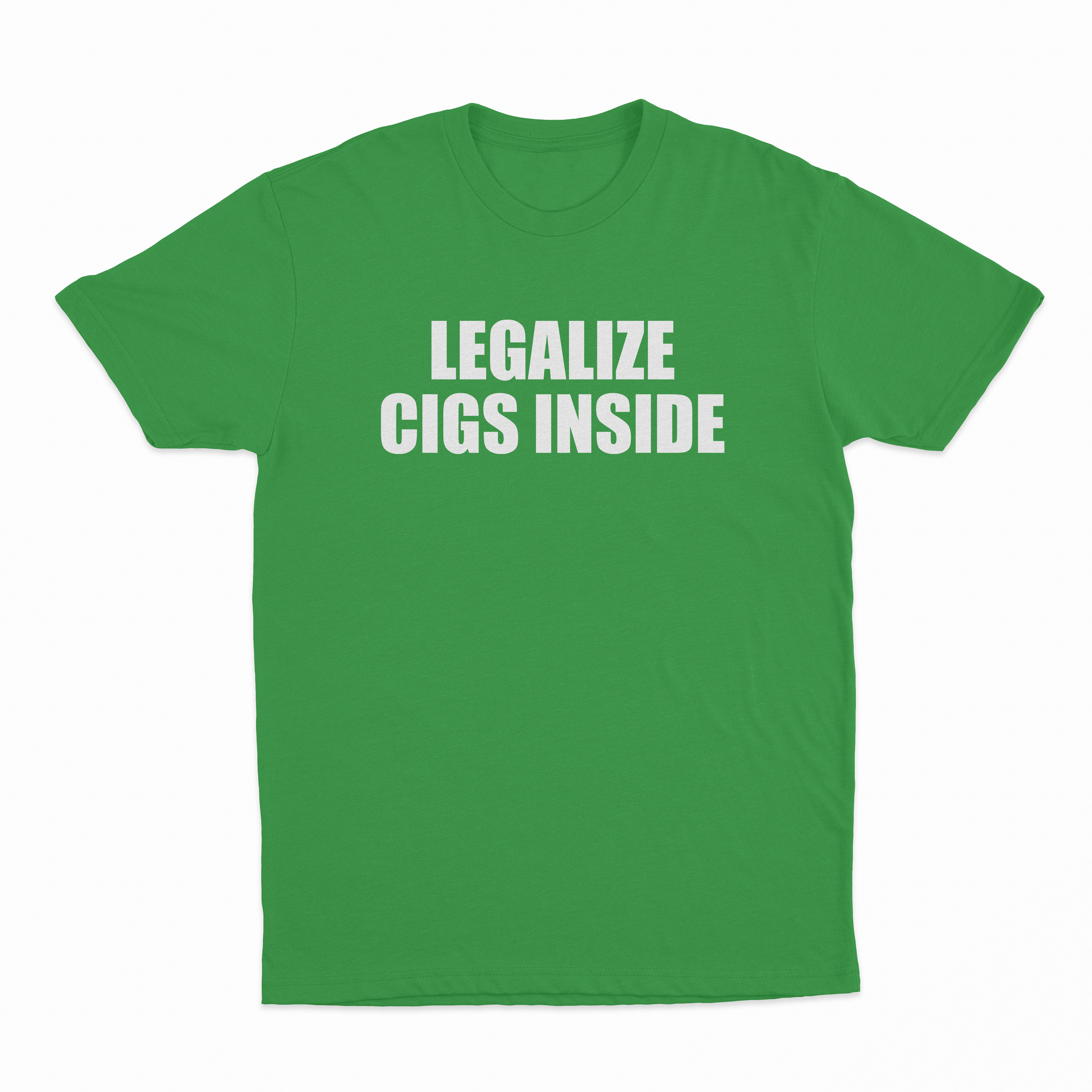 Legalize Cigs Inside T-Shirt