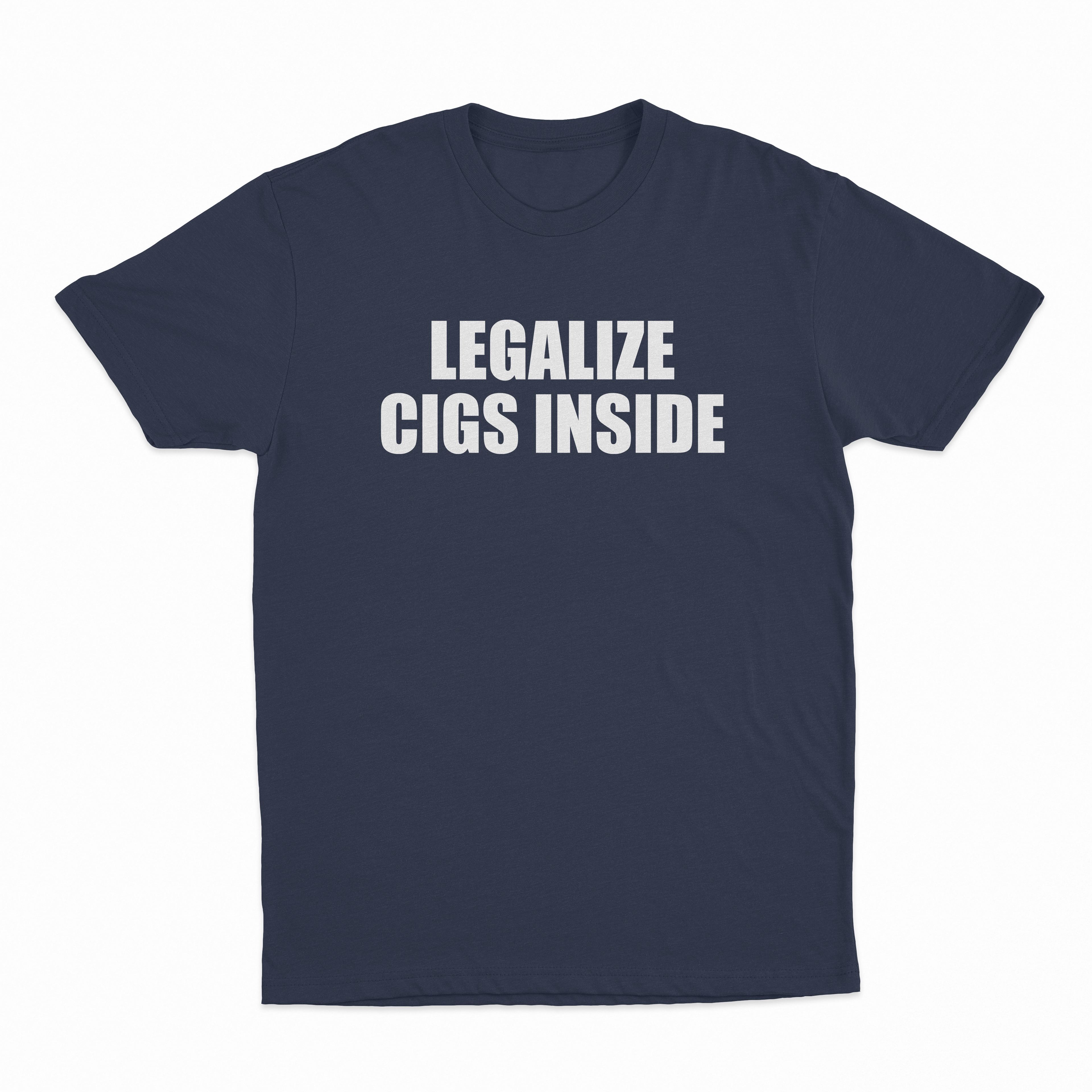 Legalize Cigs Inside T-Shirt