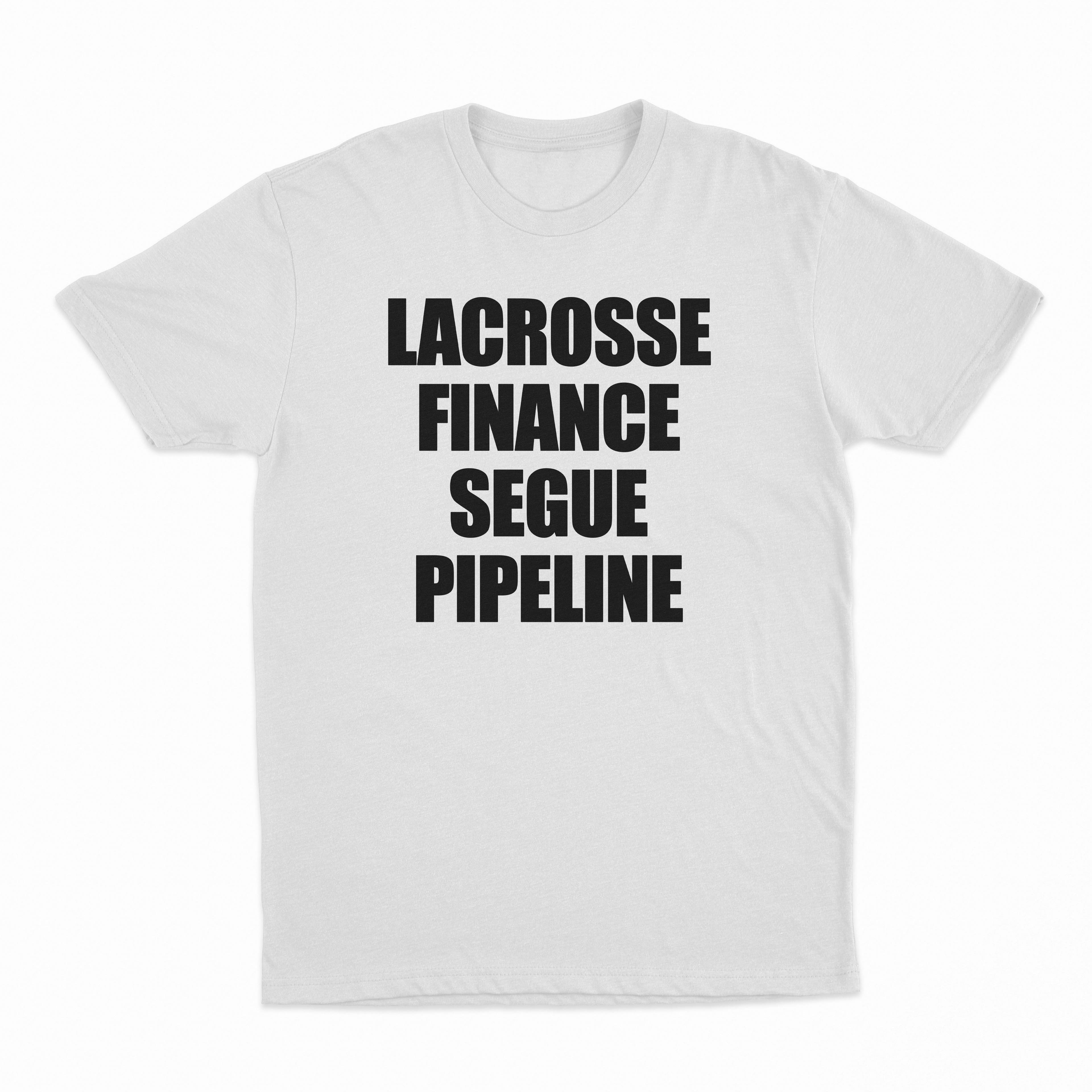 Lacrosse Finance Segue Pipeline T-Shirt
