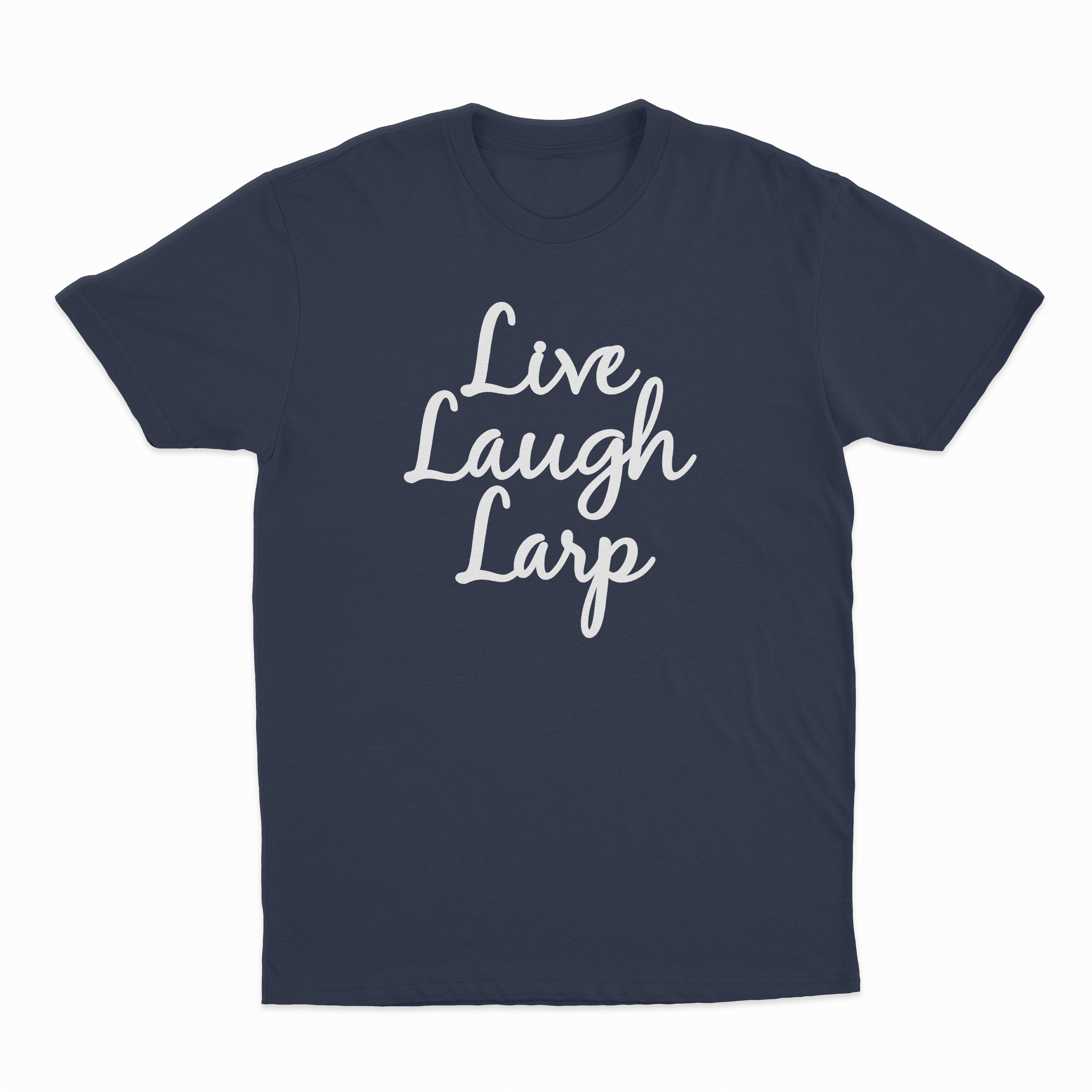 Live Laugh Larp T-Shirt