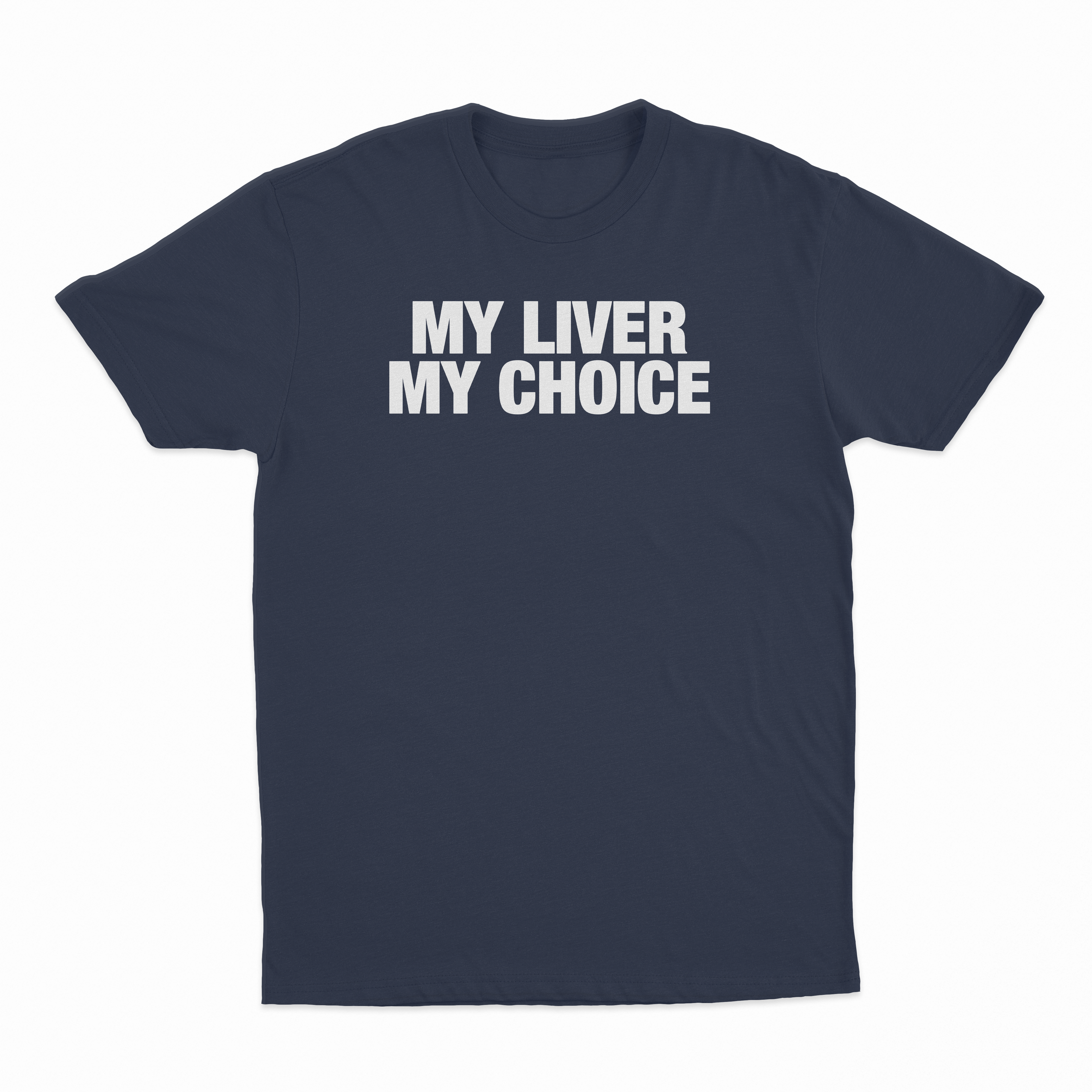 My Liver My Choice T-Shirt