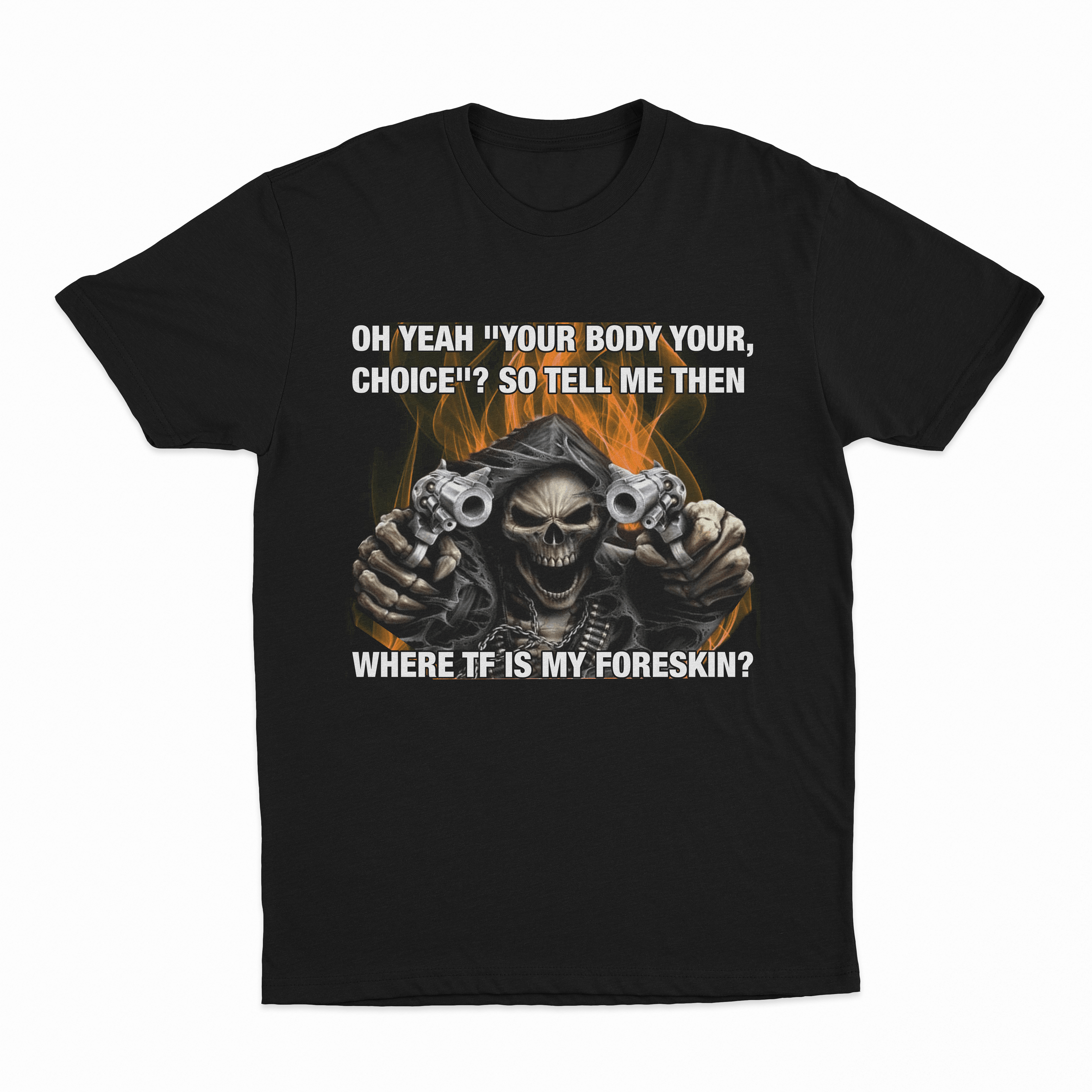 Where TF Is My Foreskin T-Shirt