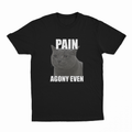 Pain Agony Even T-Shirt