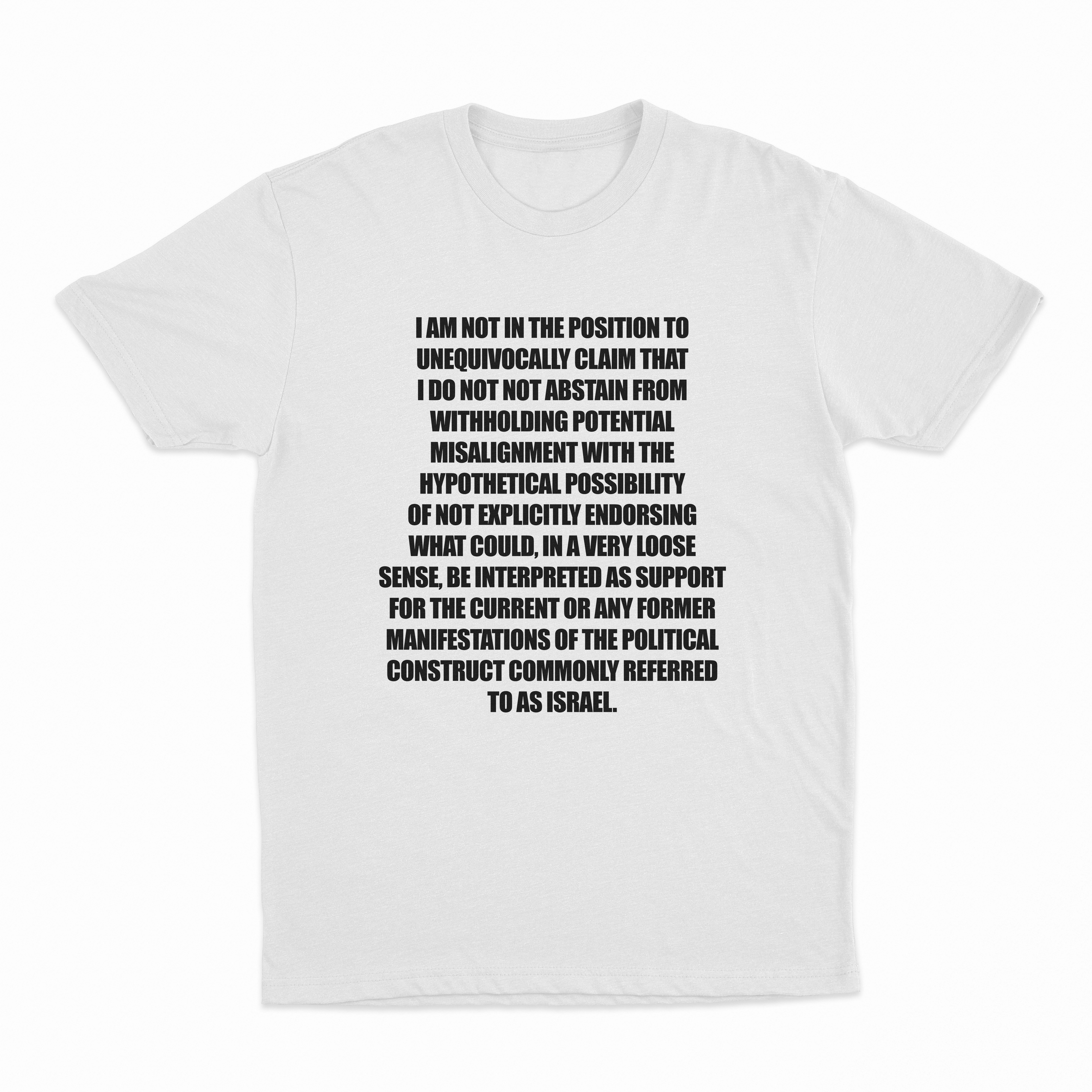 I Am Not In The Position T-Shirt