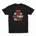 She Hates History Class T-Shirt
