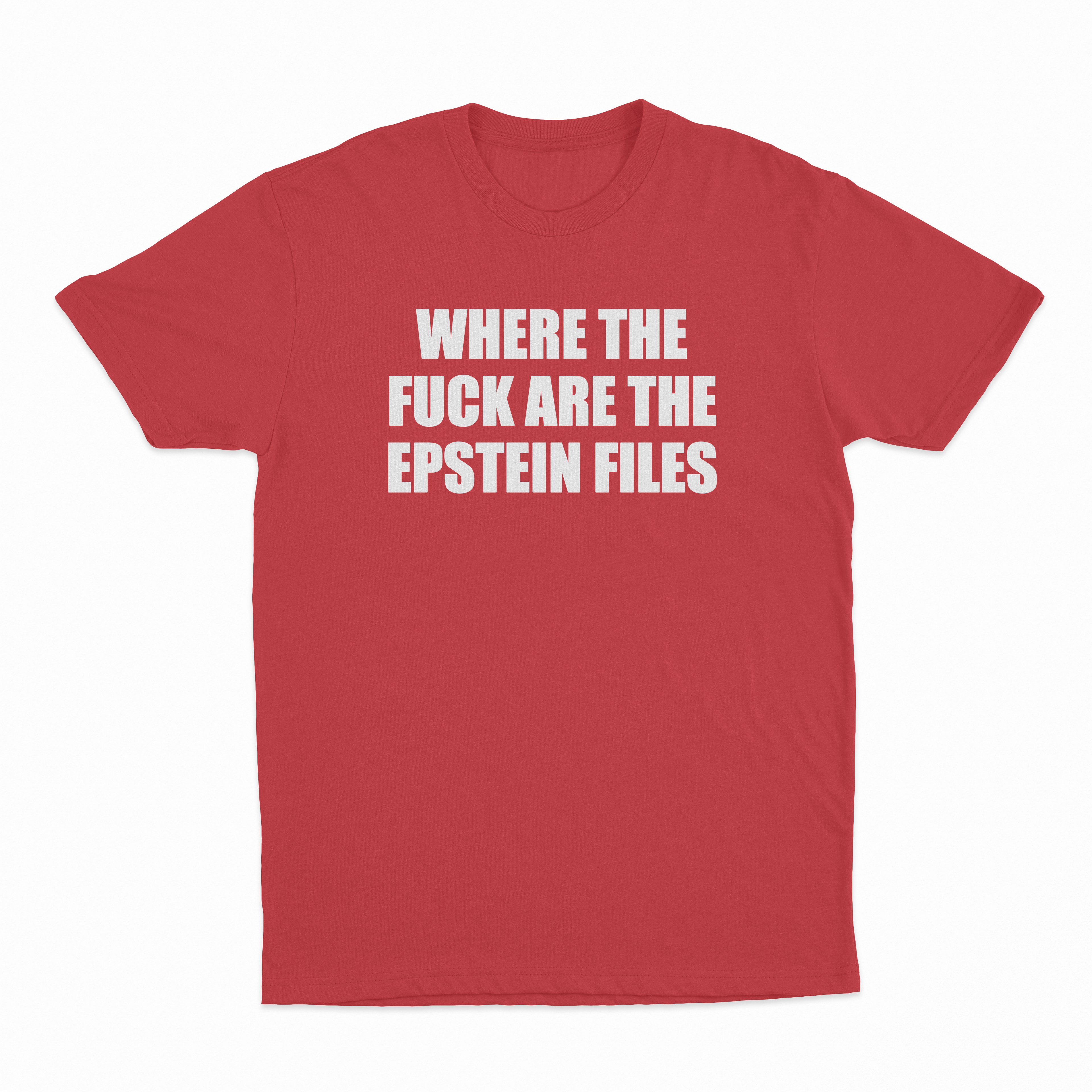 Where The Fuck Are The Epstein Files T-Shirt